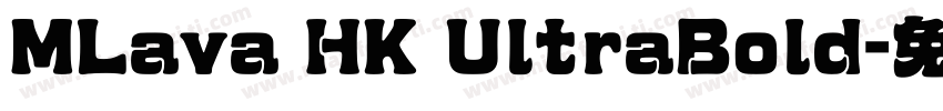 MLava HK UltraBold字体转换